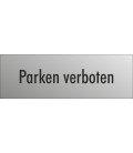 Schilder 'Parken verboten' (Edelstahl Look)