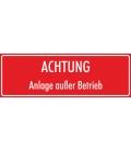 Aufkleber 'Achtung Anlage außer Betrieb' (rot)