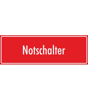 Schilder "Notschalter" (rot)