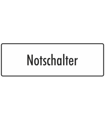 Schilder "Notschalter" (weiß)