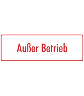 Schilder "Außer Betrieb" (weiß - rot)