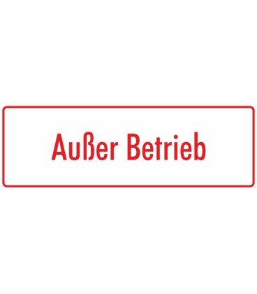 Schilder "Außer Betrieb" (weiß - rot)