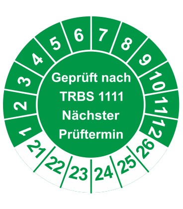 Prüfplaketten 'Geprüft nach TRBS 1111 Nächster Prüftermin'