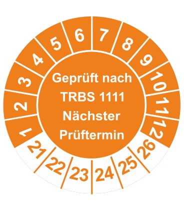 Prüfplaketten 'Geprüft nach TRBS 1111 Nächster Prüftermin'