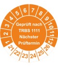 Prüfplaketten 'Geprüft nach TRBS 1111 Nächster Prüftermin'